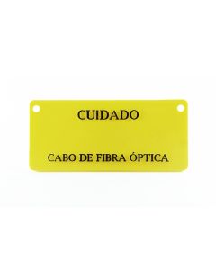 Plaqueta de Identificação | "cuidado Cabo Óptico"